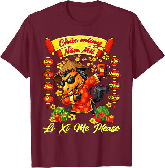 Li Xi Me Please Chuc Mung NAM Moi Vietnamese Horse Year 2026 T-Shirt - T-Shirt | Maroon