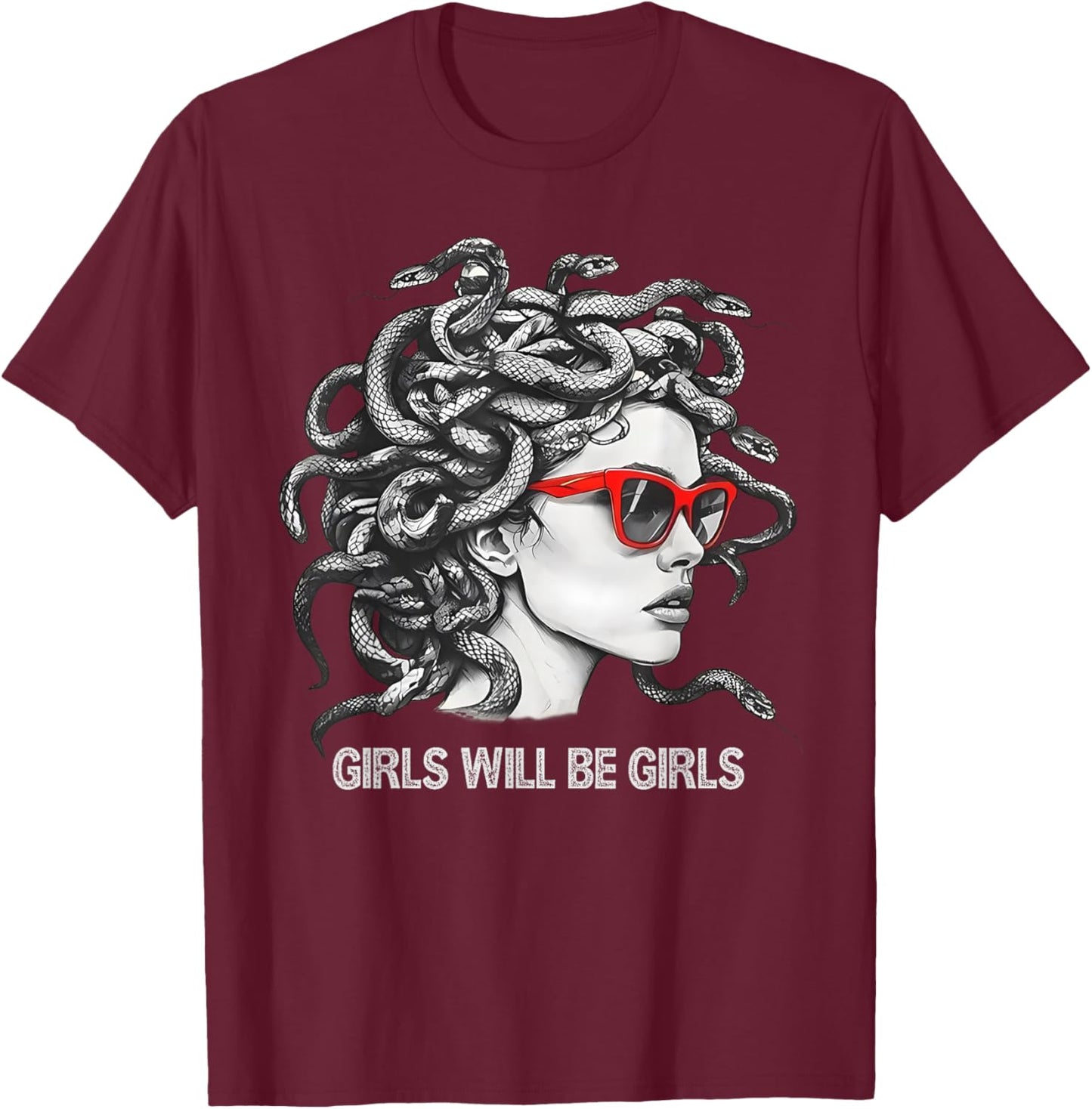 Girl Will Be Girls Shirts Medusa Feminist Women T-Shirt - T-Shirt | Maroon