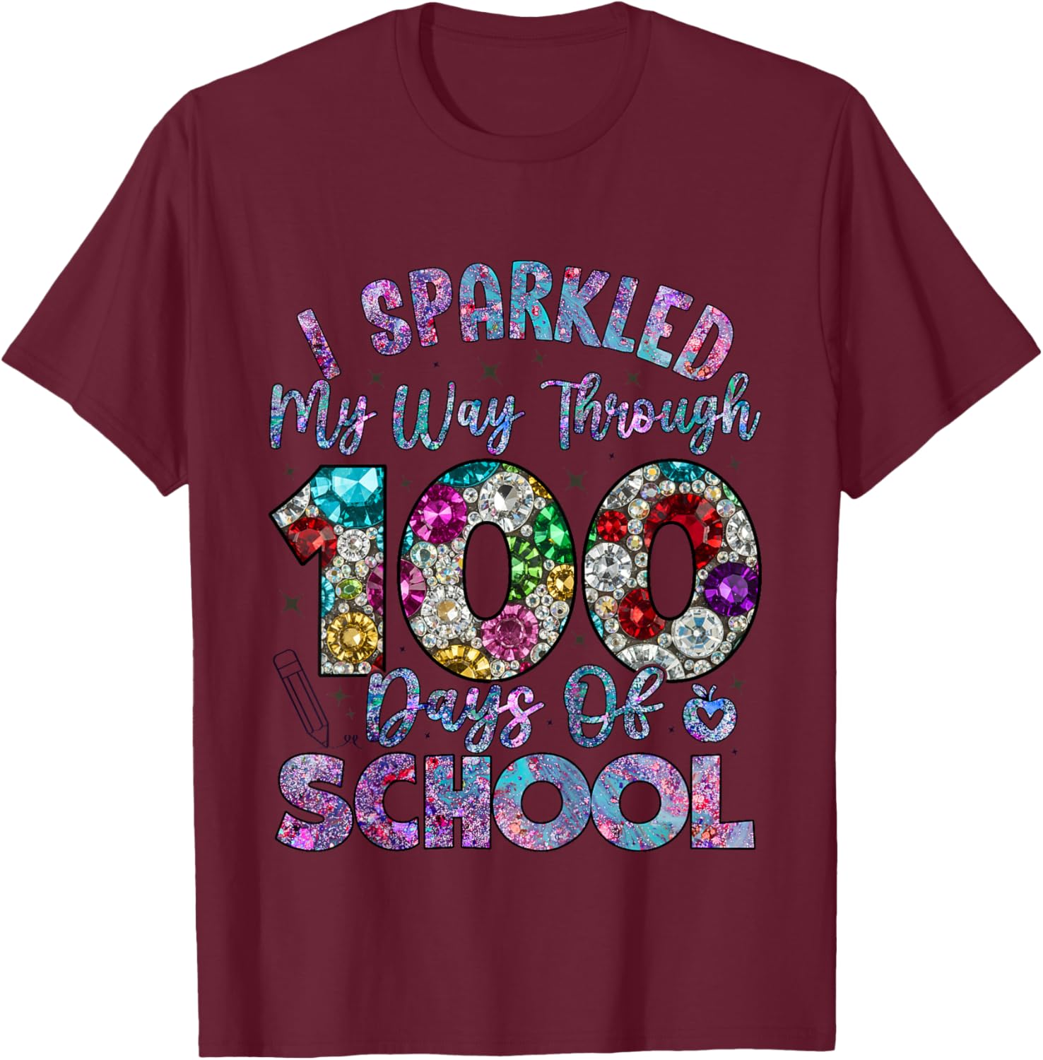 I Sparkled My Way Through 100 Days of School Sparkling Girls T-Shirt - T-Shirt | Maroon