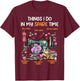 Things I Do in My Spare Time Funny Quilting Sewing Lover T-Shirt - T-Shirt | Maroon