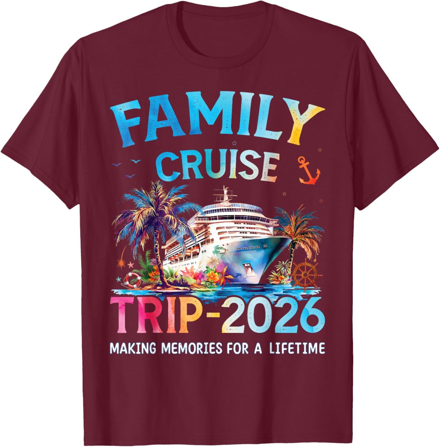 Family Cruise Trip 2026 It’s a Funny Matching Vacation Ship T-Shirt - T-Shirt | Maroon