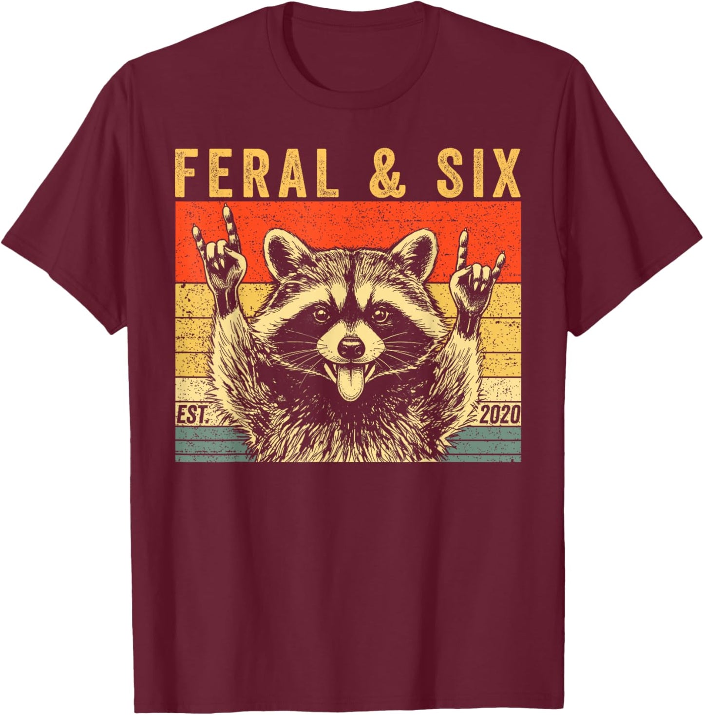 Feral and Six Raccoon Funny 6th Birthday Girls Boys Kids T-Shirt - T-Shirt | Maroon