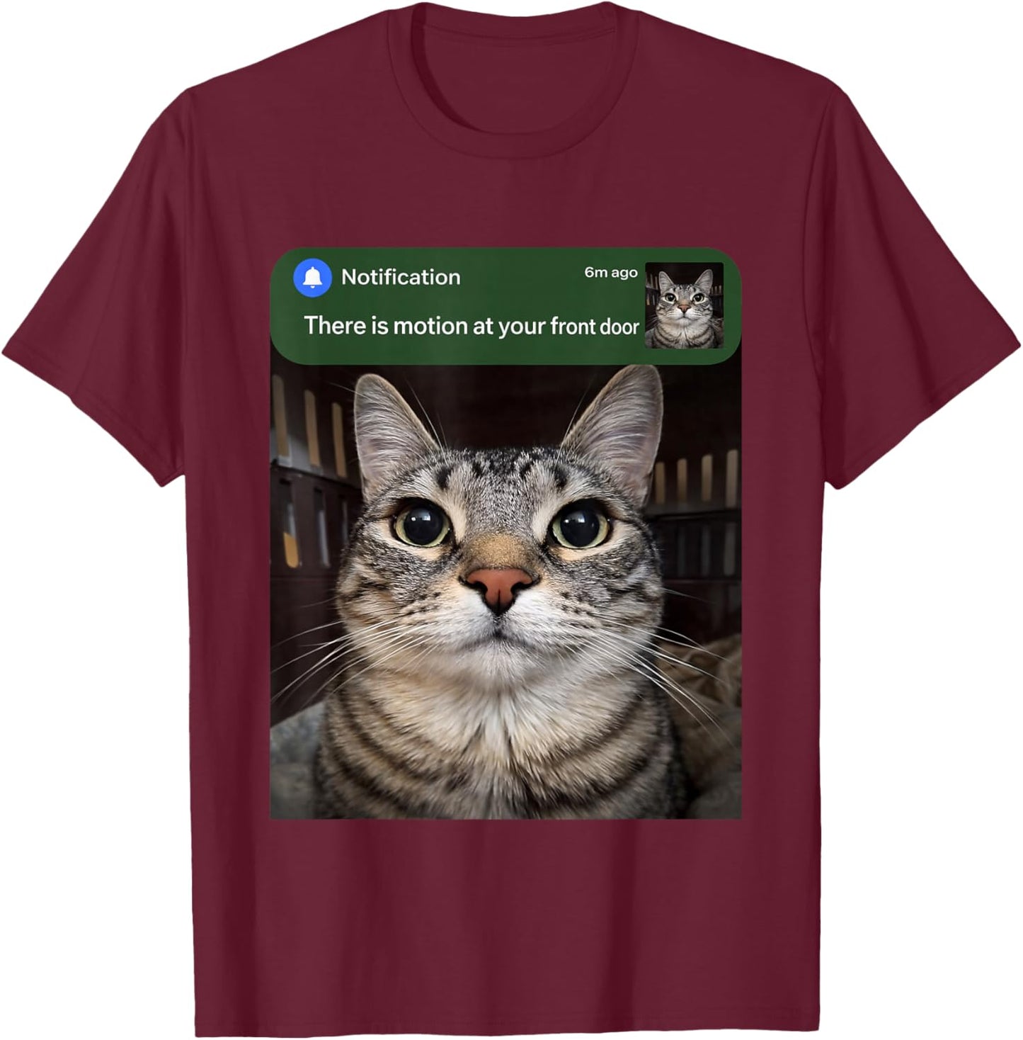 There is Motion At Your Front Door Funny Cat Motion Meme T-Shirt - T-Shirt | Maroon