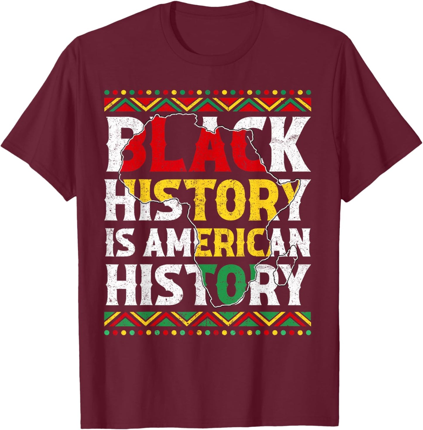 Black History is American History Patriotic African America T-Shirt - T-Shirt | Maroon