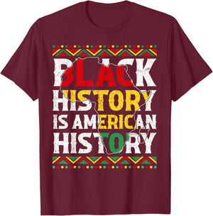 Black History is American History Patriotic African America T-Shirt - T-Shirt | Maroon