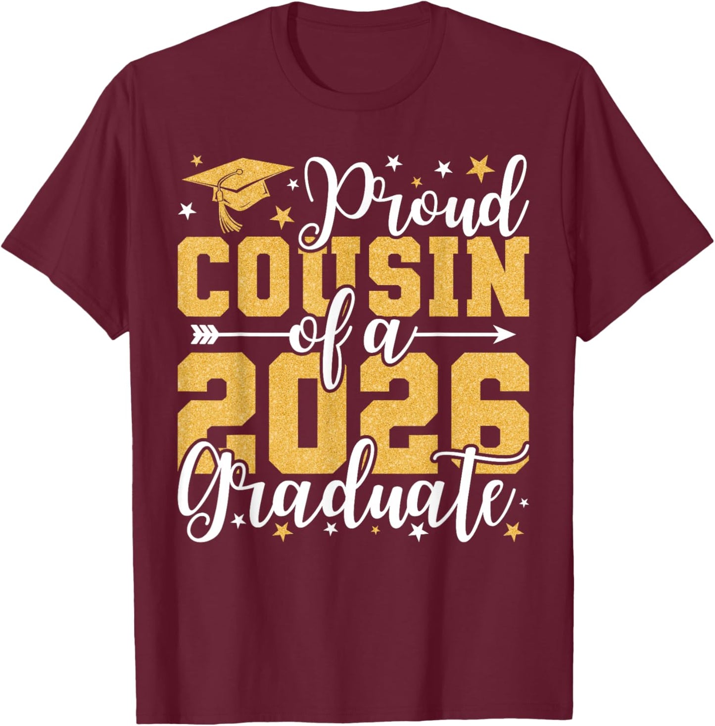 Proud Cousin of A 2026 Graduate Senior Grad Class of 2026 T-Shirt - T-Shirt | Maroon