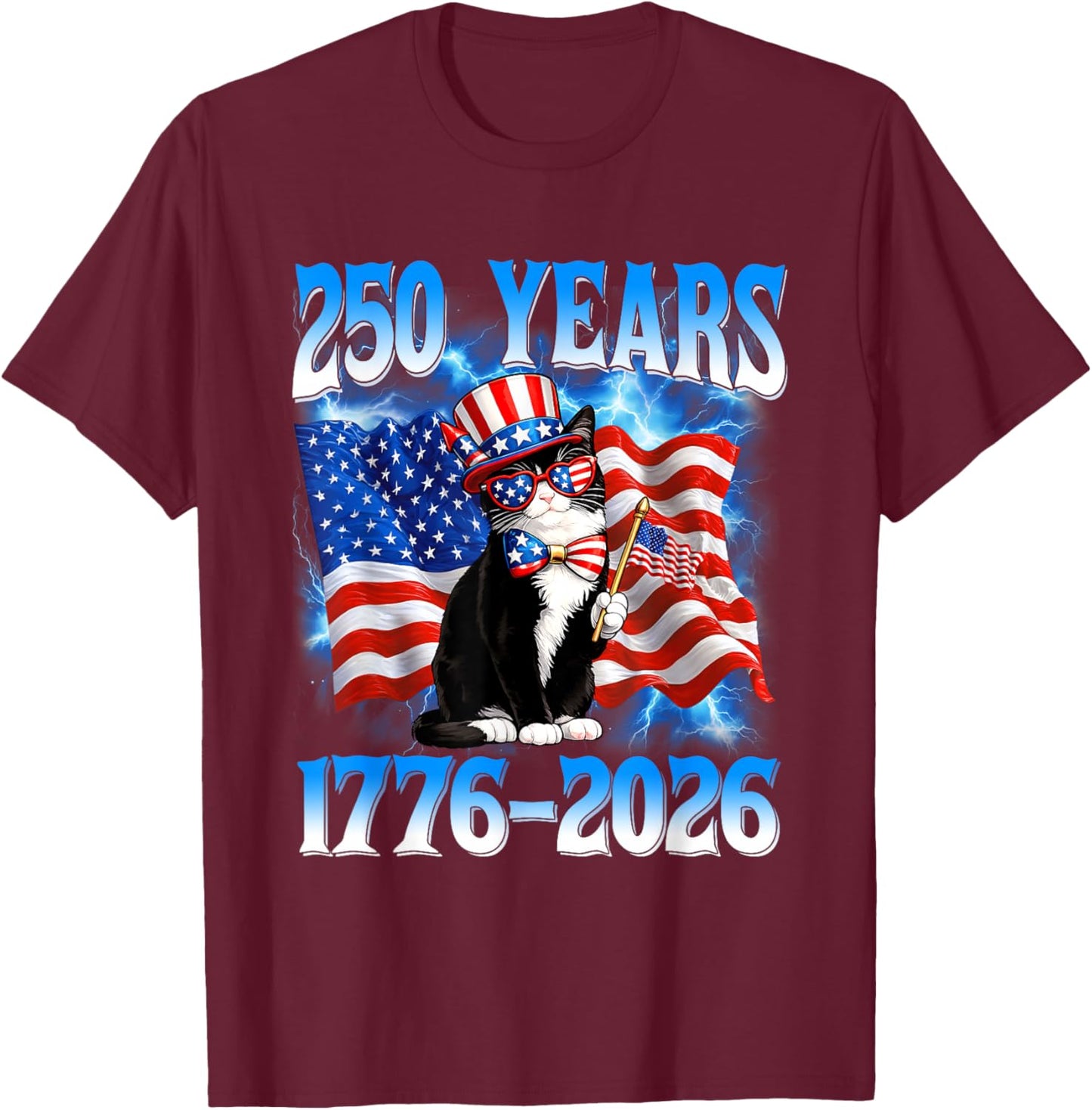 250 Years 1776 2026 250th USA Cat American Flag 4th of July T-Shirt - T-Shirt | Maroon
