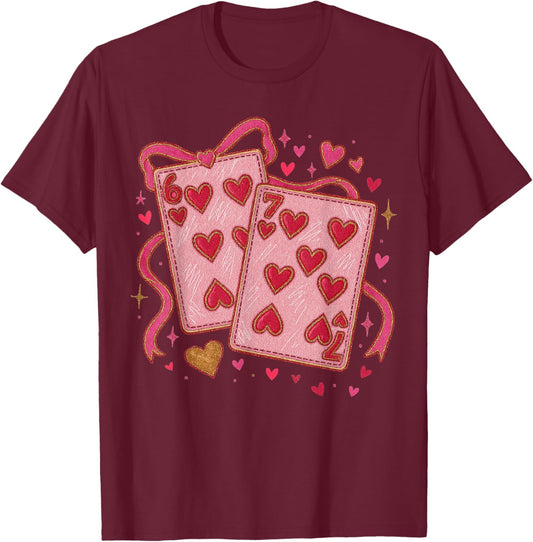Playing Cards Valentine 6 7 Coquette Six Seven Meme T-Shirt - T-Shirt | Maroon