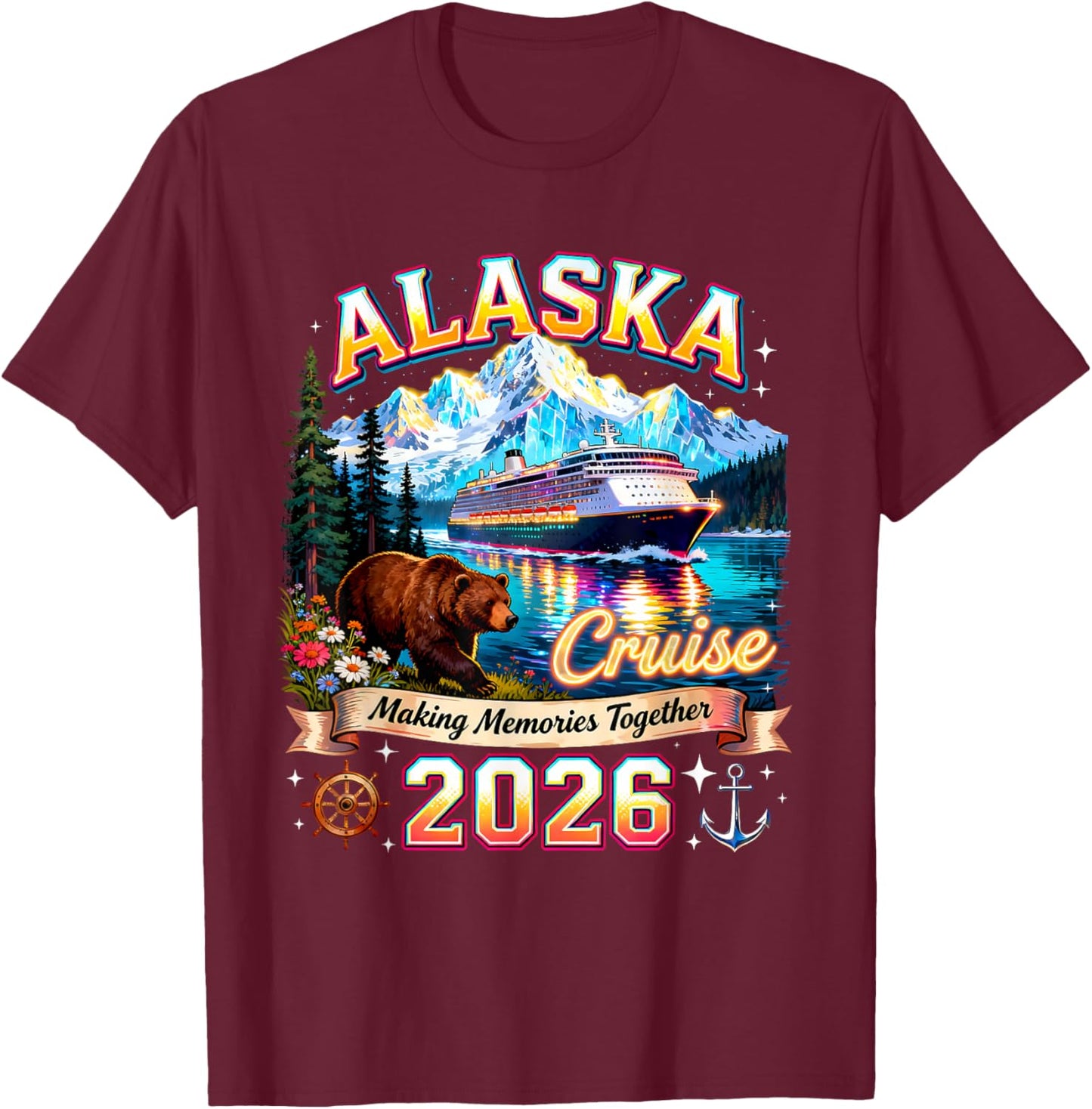 Alaska Cruise 2026 Family Vacation Matching Memories Gift T-Shirt - T-Shirt | Maroon