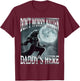 Don't Worry Kitten Daddy's Here Funny Alpha Wolf Ironic Meme T-Shirt - T-Shirt | Maroon