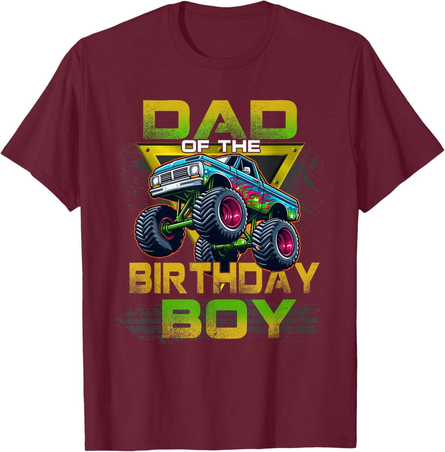 Dad of The Birthday Boy Monster Truck Birthday Family T-Shirt - T-Shirt | Maroon