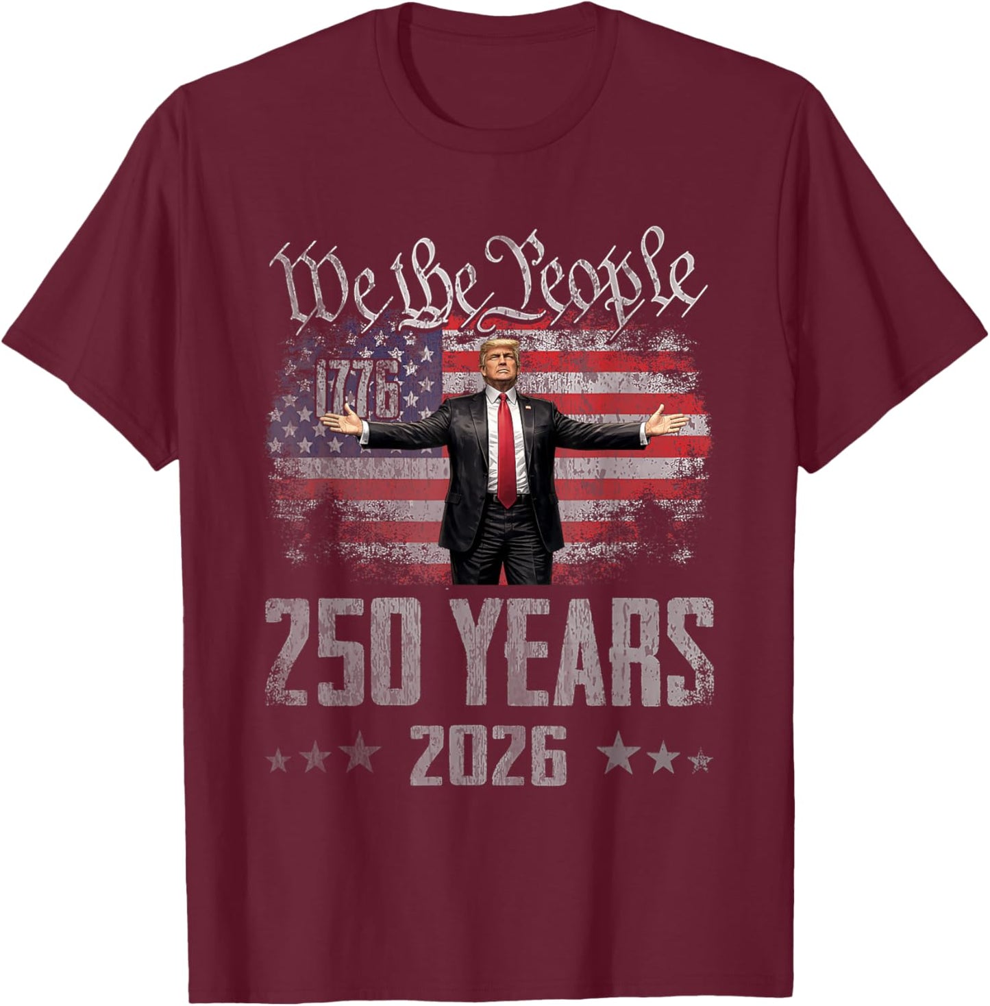 250 Years 1776-2026 250th Vintage Trump American 4th of July T-Shirt - T-Shirt | Maroon