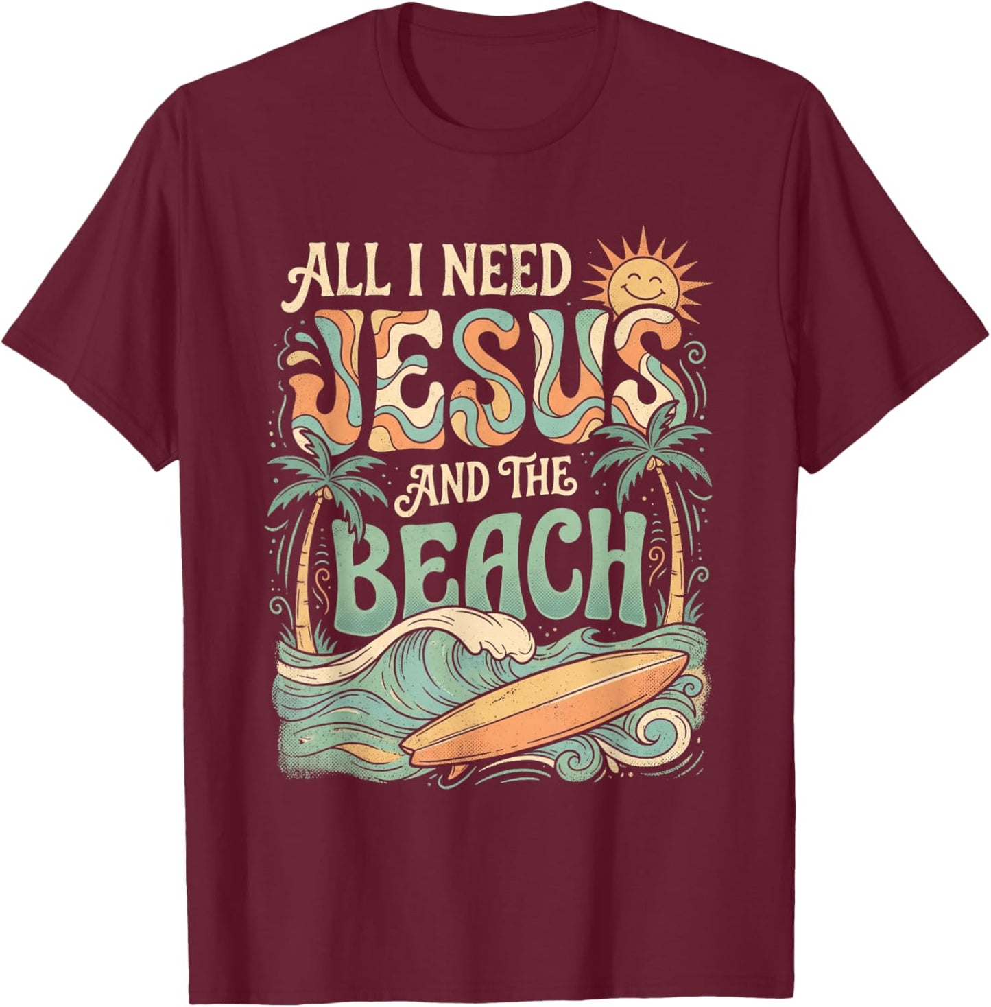 All I Need Jesus and The Beach Retro Surfer Christian T-Shirt - T-Shirt | Maroon