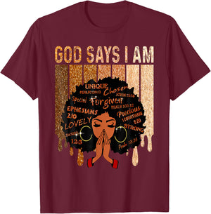 Black Girl Queen God Says I Am Melanin History Month T-Shirt - T-Shirt | Maroon
