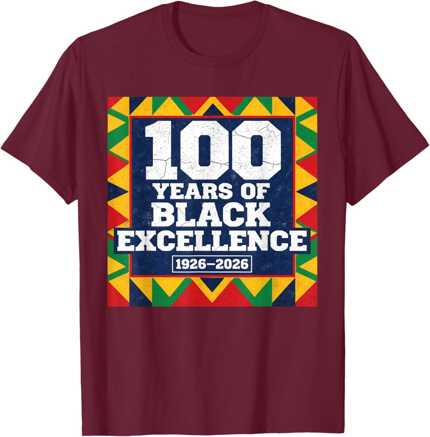 100 Years of Black Excellence Centennial Black History Month T-Shirt - T-Shirt | Maroon
