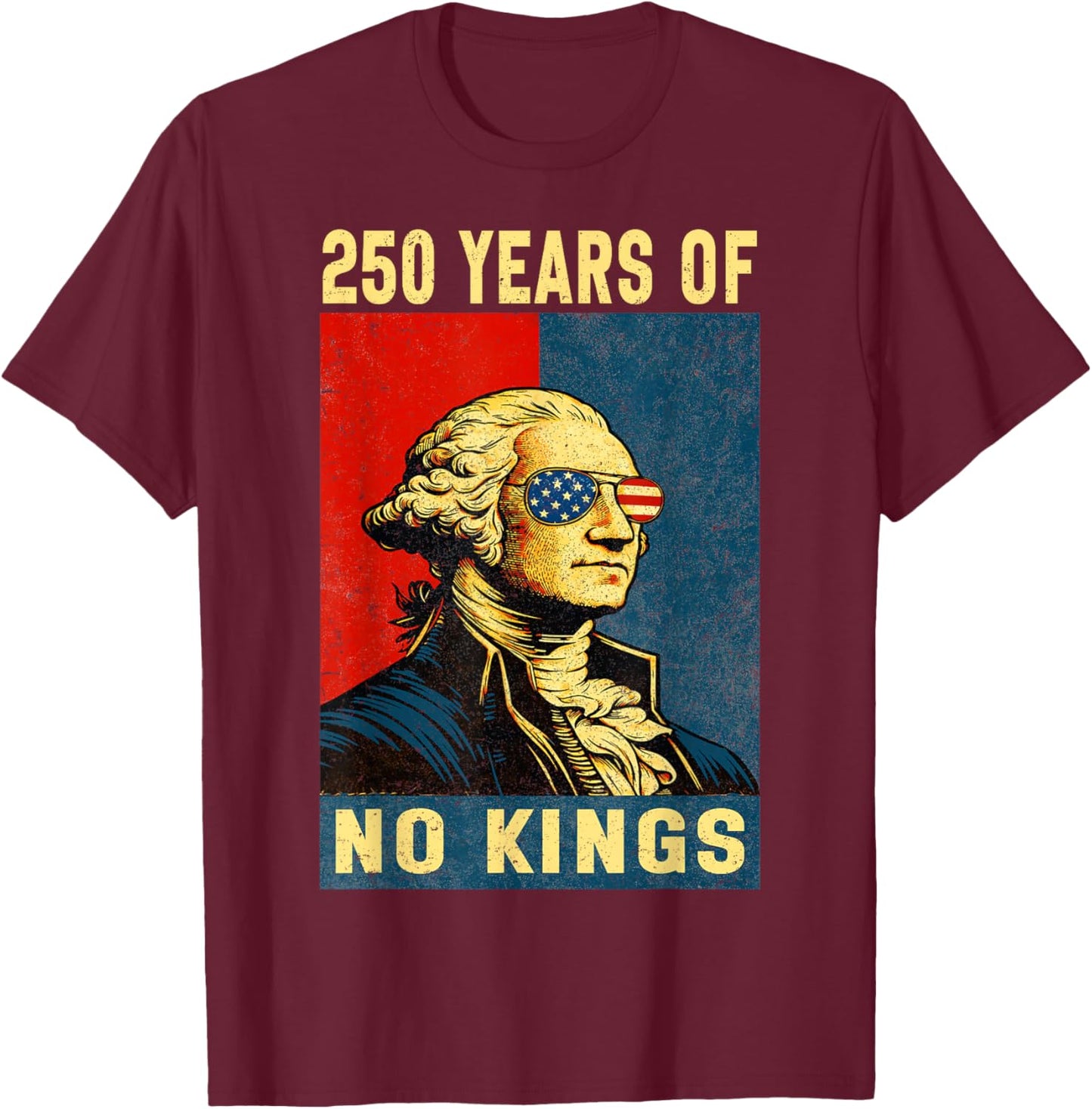 250 Years No Kings George Washington Women T-Shirt - T-Shirt | Maroon