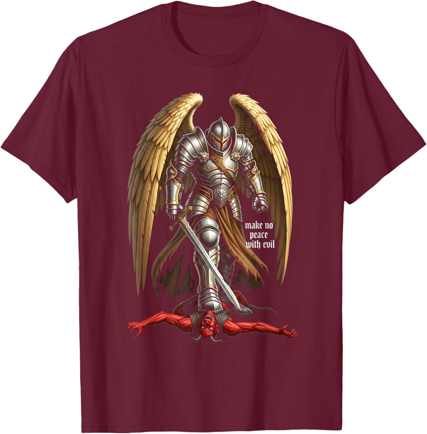 Archangel Michael Faith Design Make No Peace with Evil T-Shirt - T-Shirt | Maroon