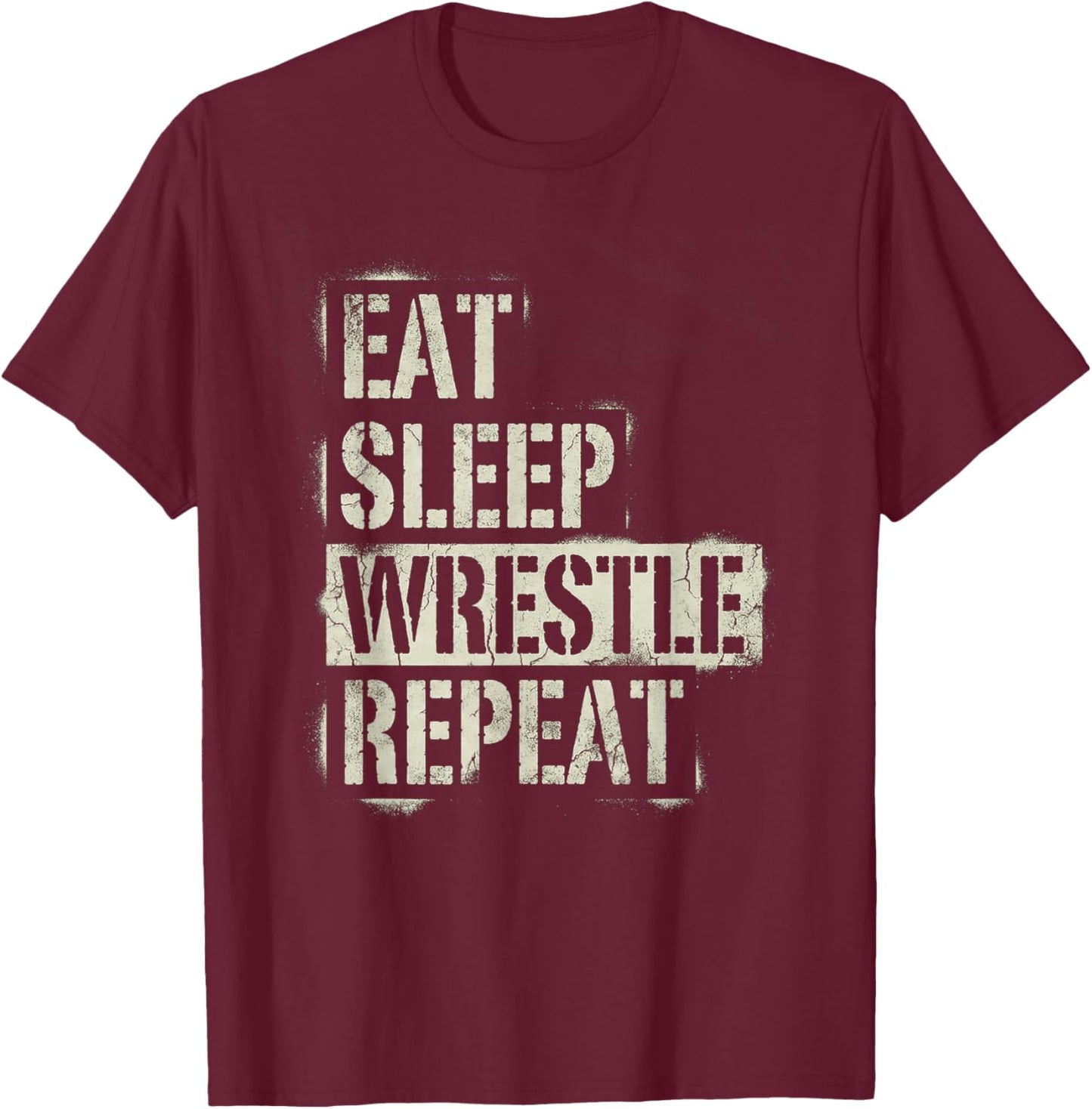 Funny Wrestling Eat Sleep Wrestle Repeat T-Shirt - T-Shirt | Maroon