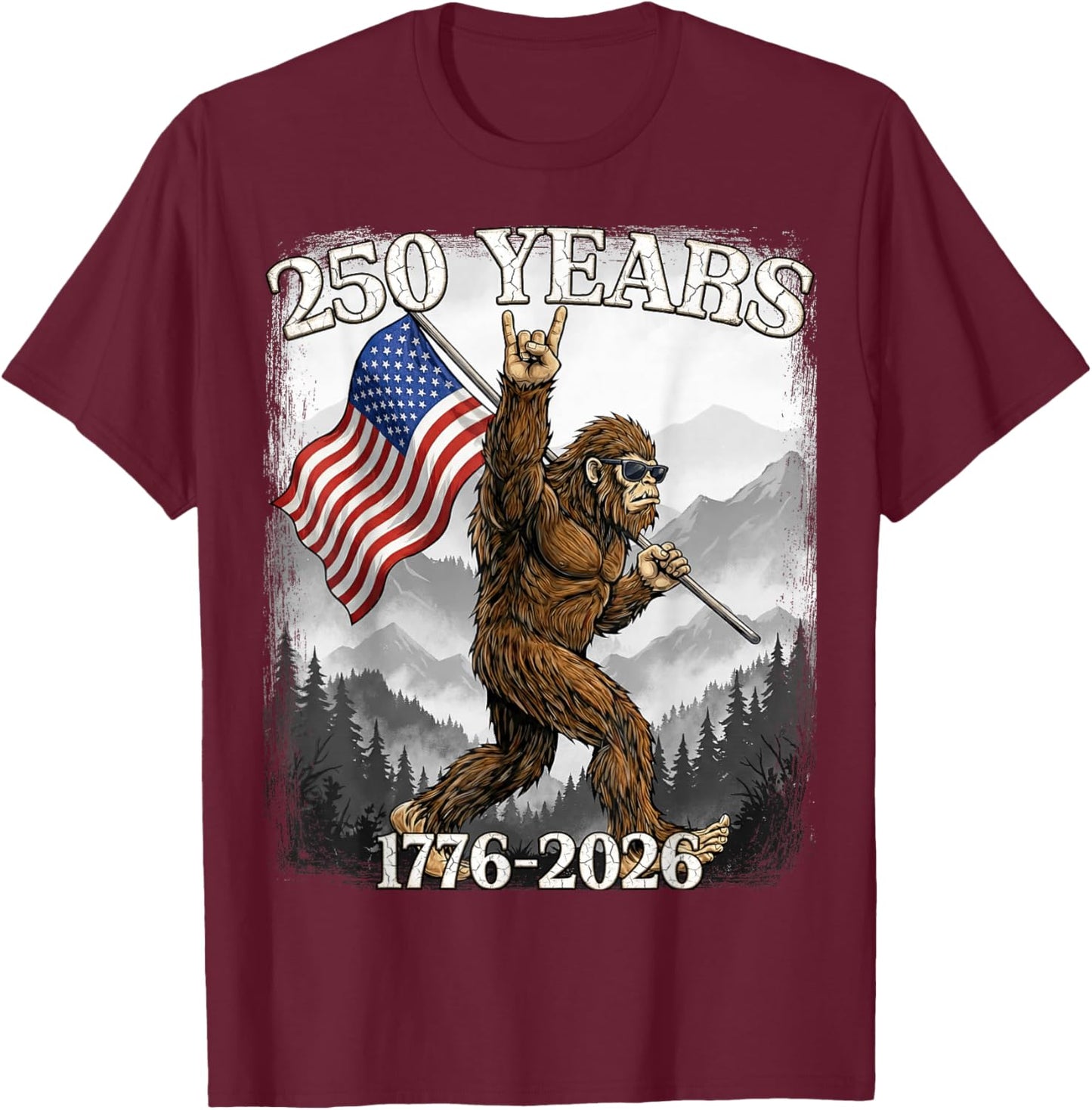 250 Years 1776–2026 Bigfoot & Flag American Patriotic T-Shirt - T-Shirt | Maroon