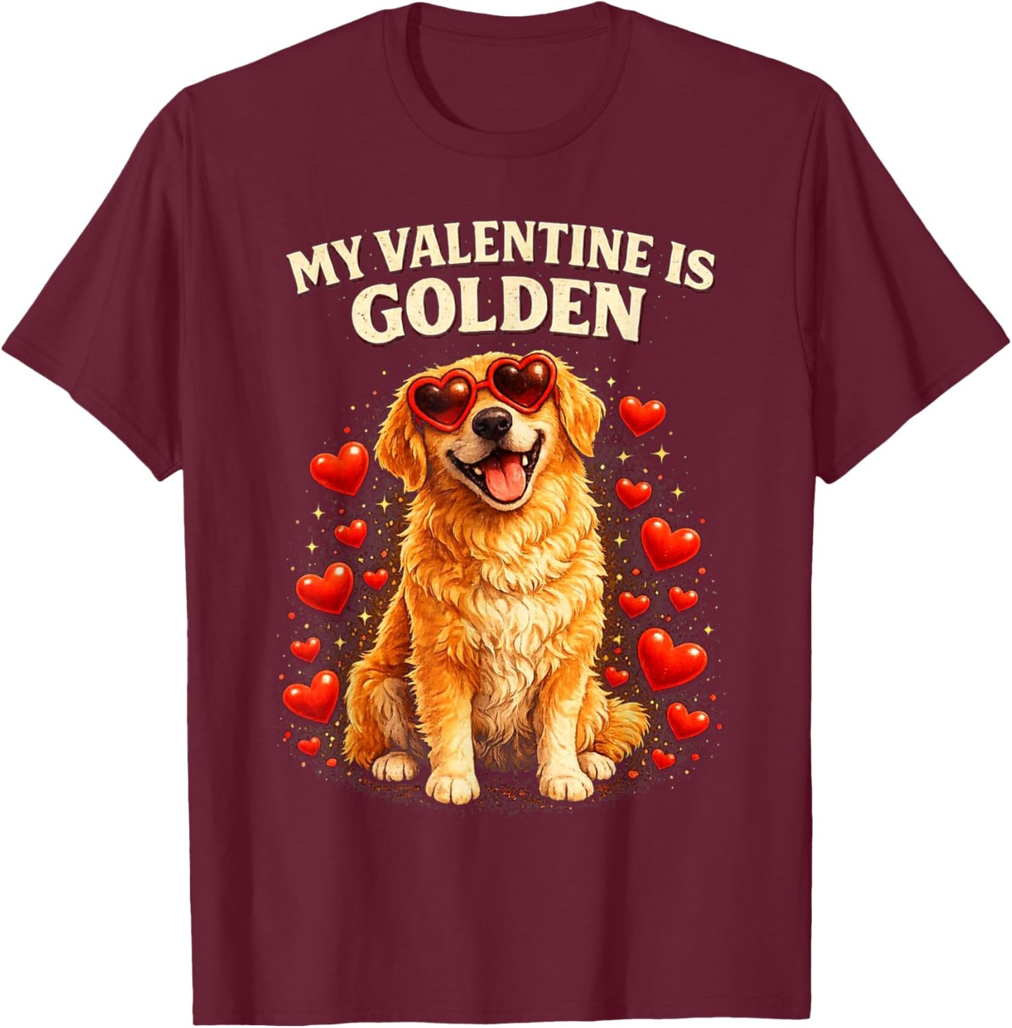 My Valentine is Golden Funny Golden Retriever T-Shirt - T-Shirt | Maroon