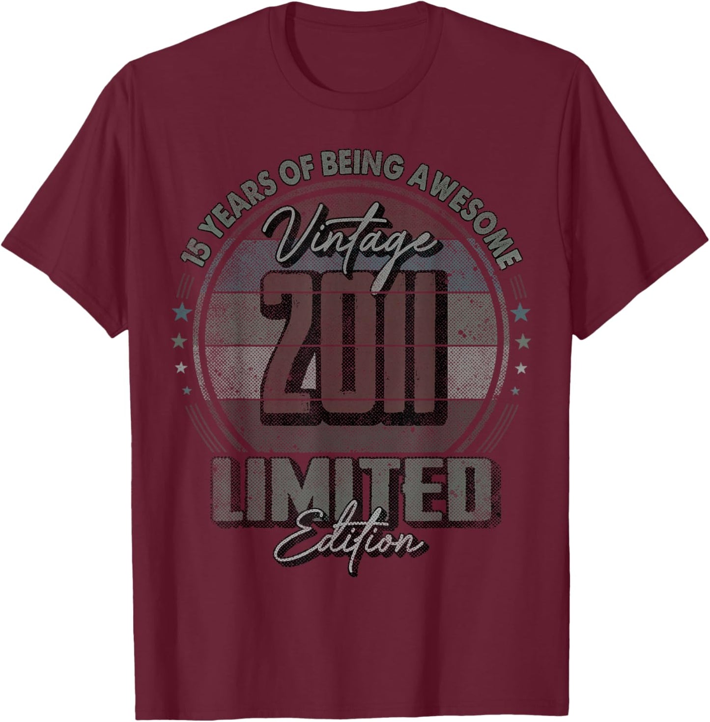 Vintage 2011 Limited Edition Shirt 15 Year Old 15th Birthday T-Shirt - T-Shirt | Maroon