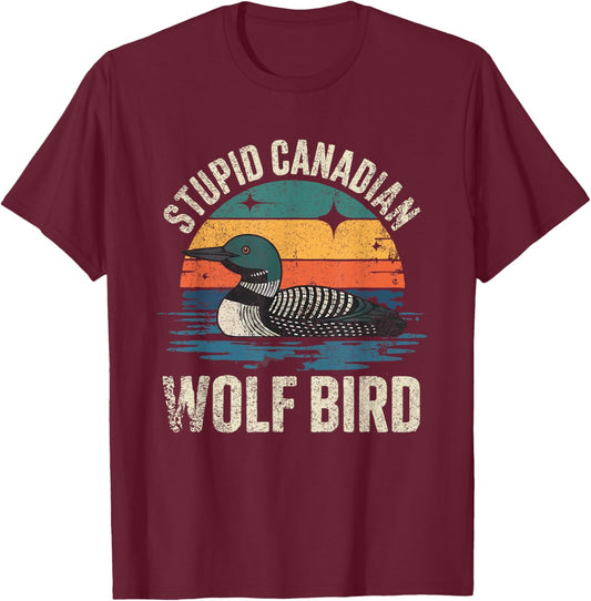Stupid Canadian Wolf Bird Romance Hockey Fans T-Shirt - T-Shirt | Maroon