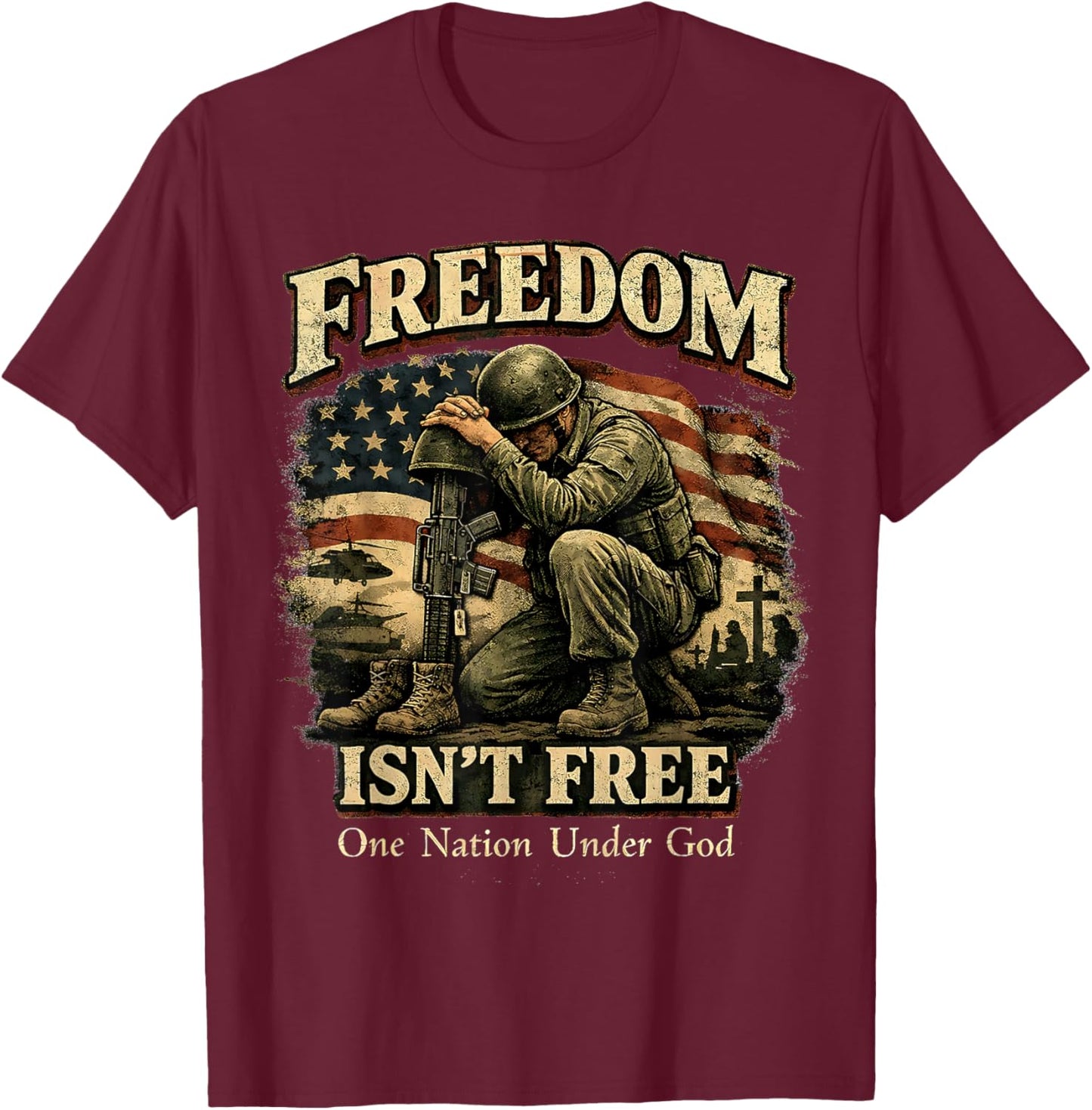 Freedom Isnt Free Patriotic Soldier One Nation Under God T-Shirt - T-Shirt | Maroon