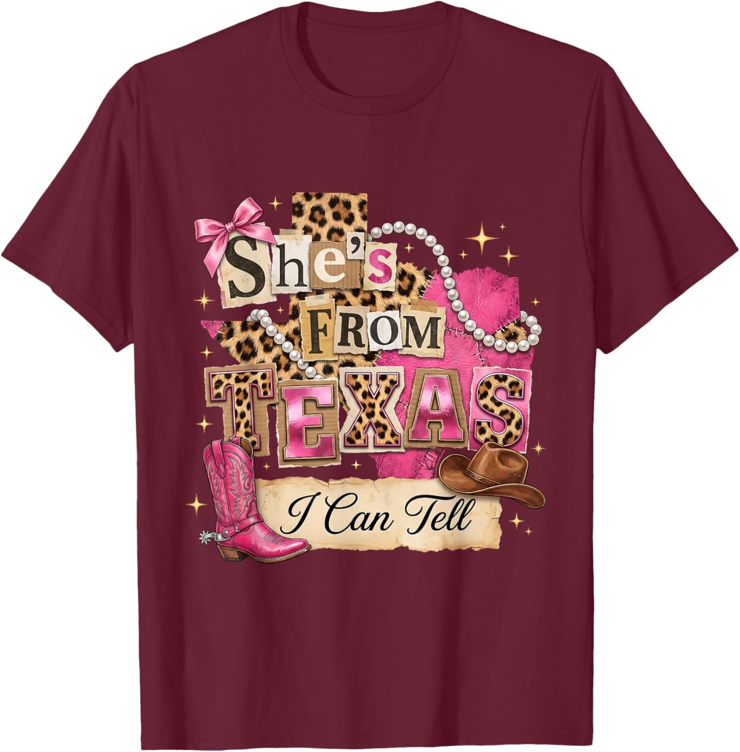 She's from Texas I Can Tell Western Cowgirl Pink Boot Gift T-Shirt - T-Shirt | Maroon