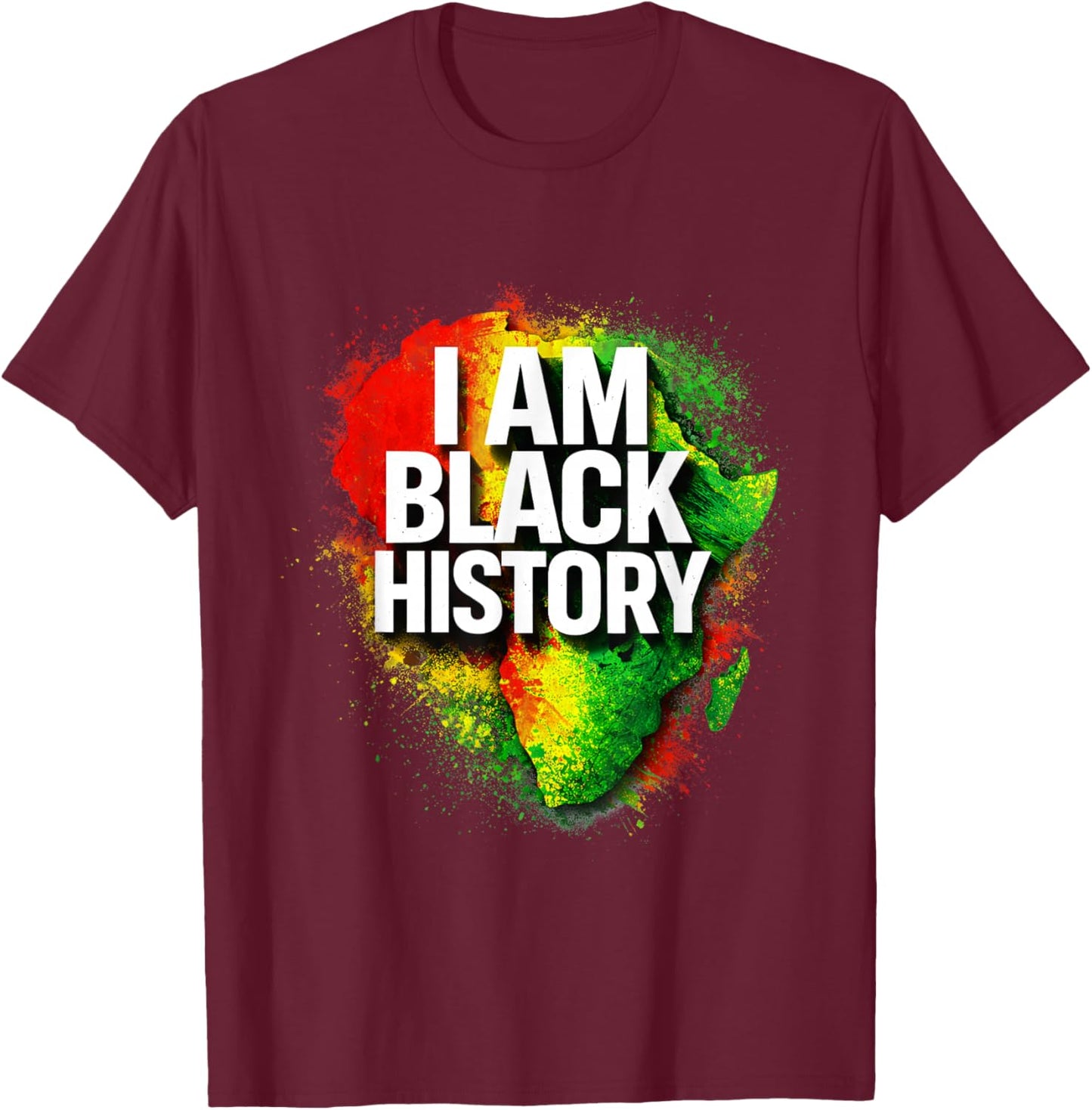 I Am Black History Pride Celebration T-Shirt - T-Shirt | Maroon