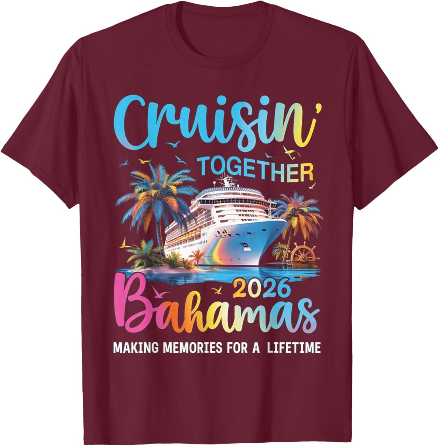 Bahamas Cruise 2026 Cruisin Together T-Shirt - T-Shirt | Maroon