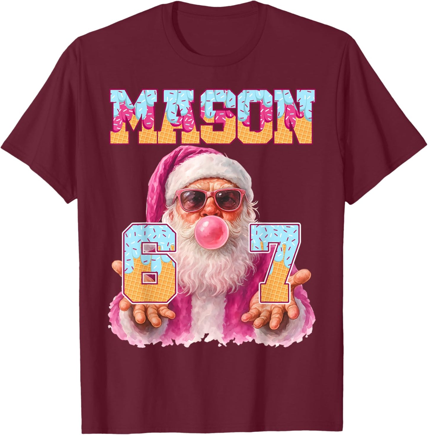 Mason 67 Ice Cream Drip Santa Bubble Gum Six Seven Meme Pjs T-Shirt - T-Shirt | Maroon