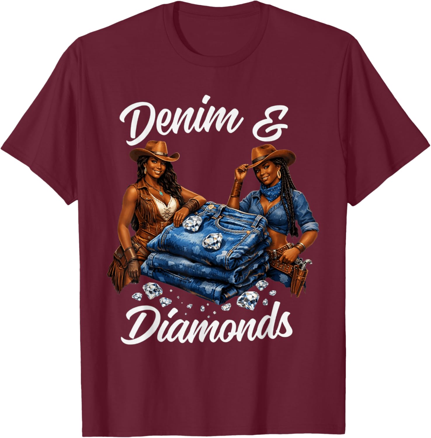 Denim and Diamonds Cowgirl Western Country Glam Women Men T-Shirt - T-Shirt | Maroon