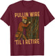 Pullin Wire Til I Retire Skeleton Retro Electrician Vintage T-Shirt - T-Shirt | Maroon
