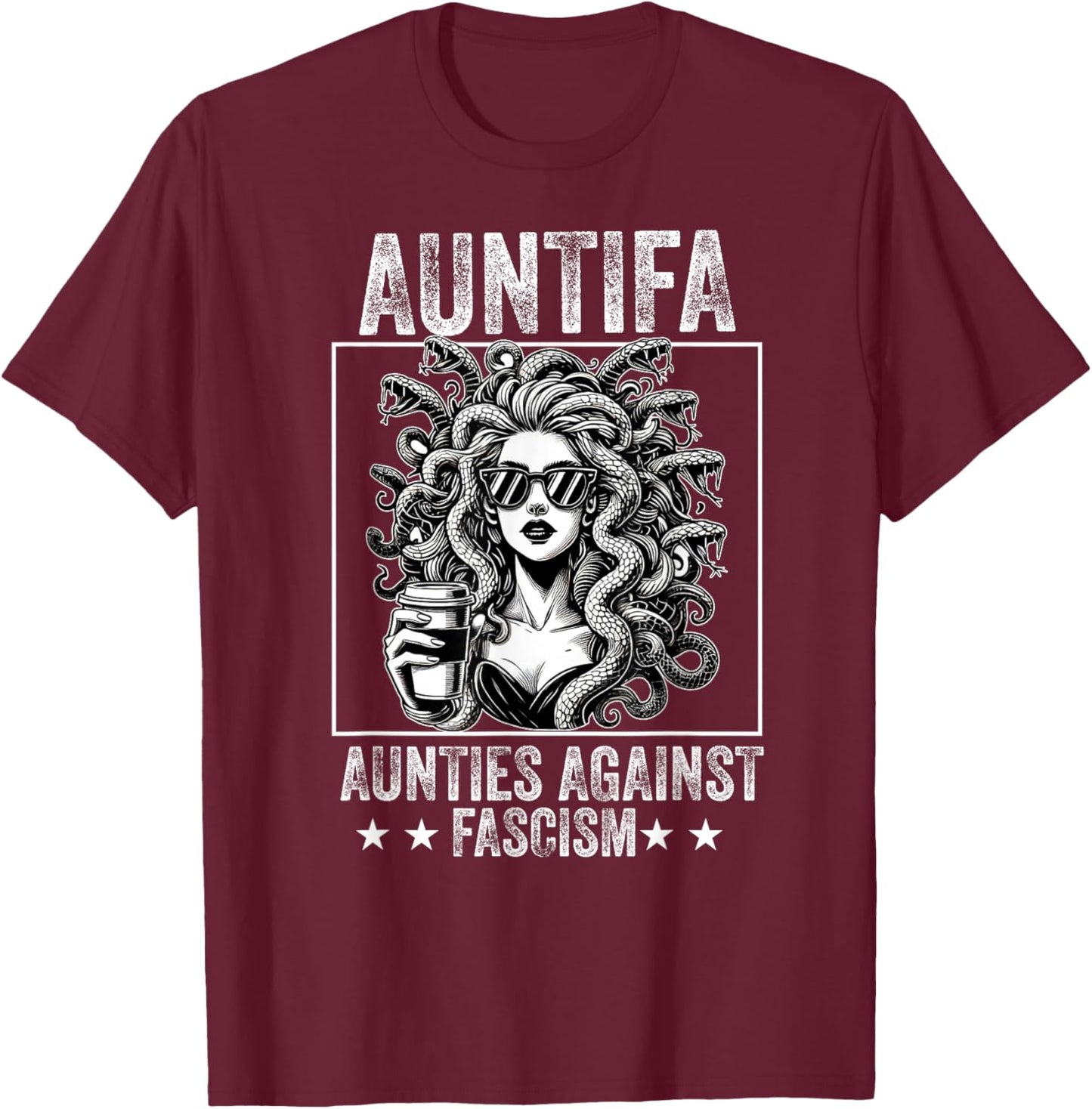 Auntifa Aunties Against Fascism Protest Medusa Feminist T-Shirt - T-Shirt | Maroon