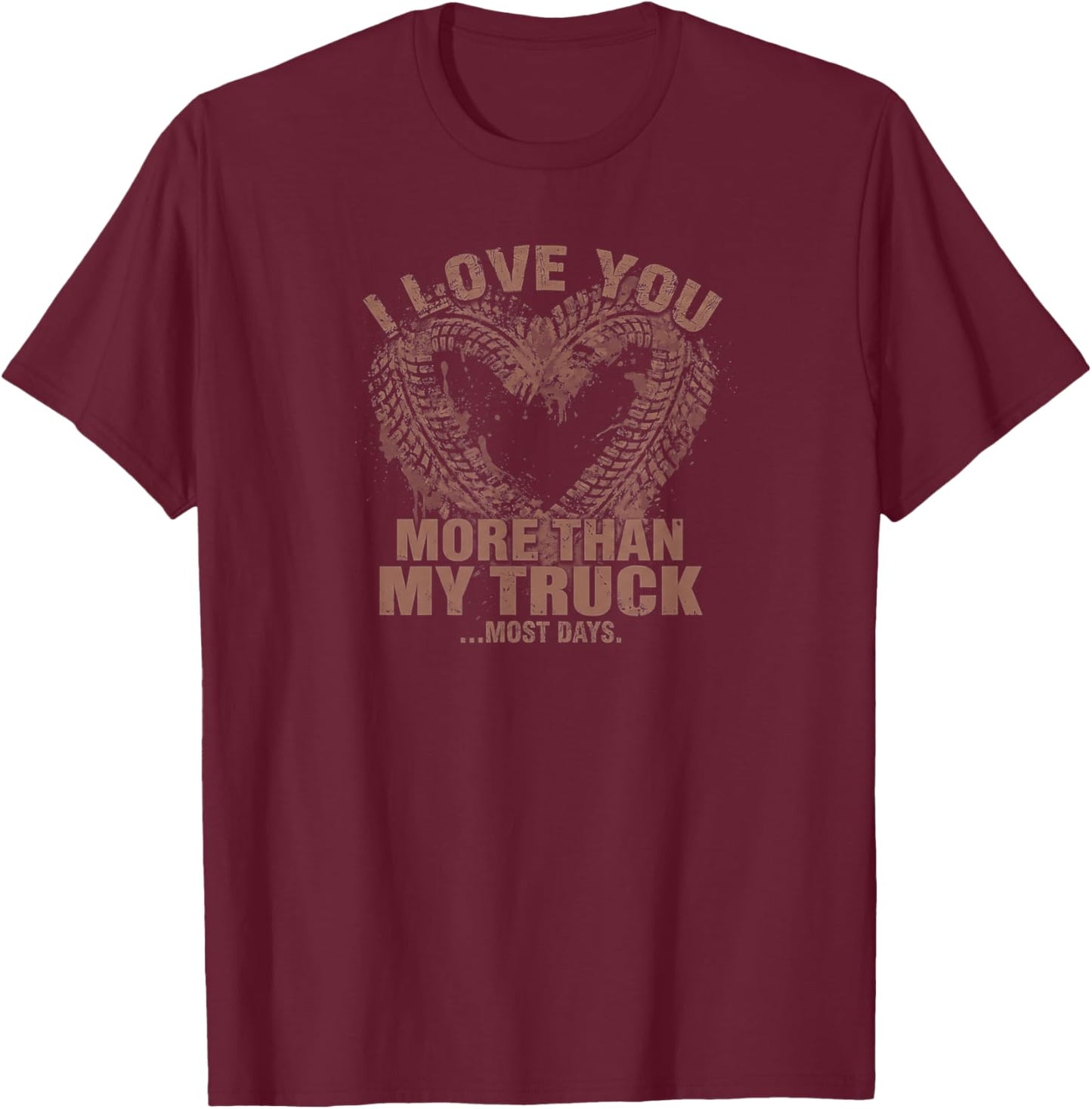 Funny Off Road Truck Lover Mud Tire Heart Valentine's Day T-Shirt - T-Shirt | Maroon