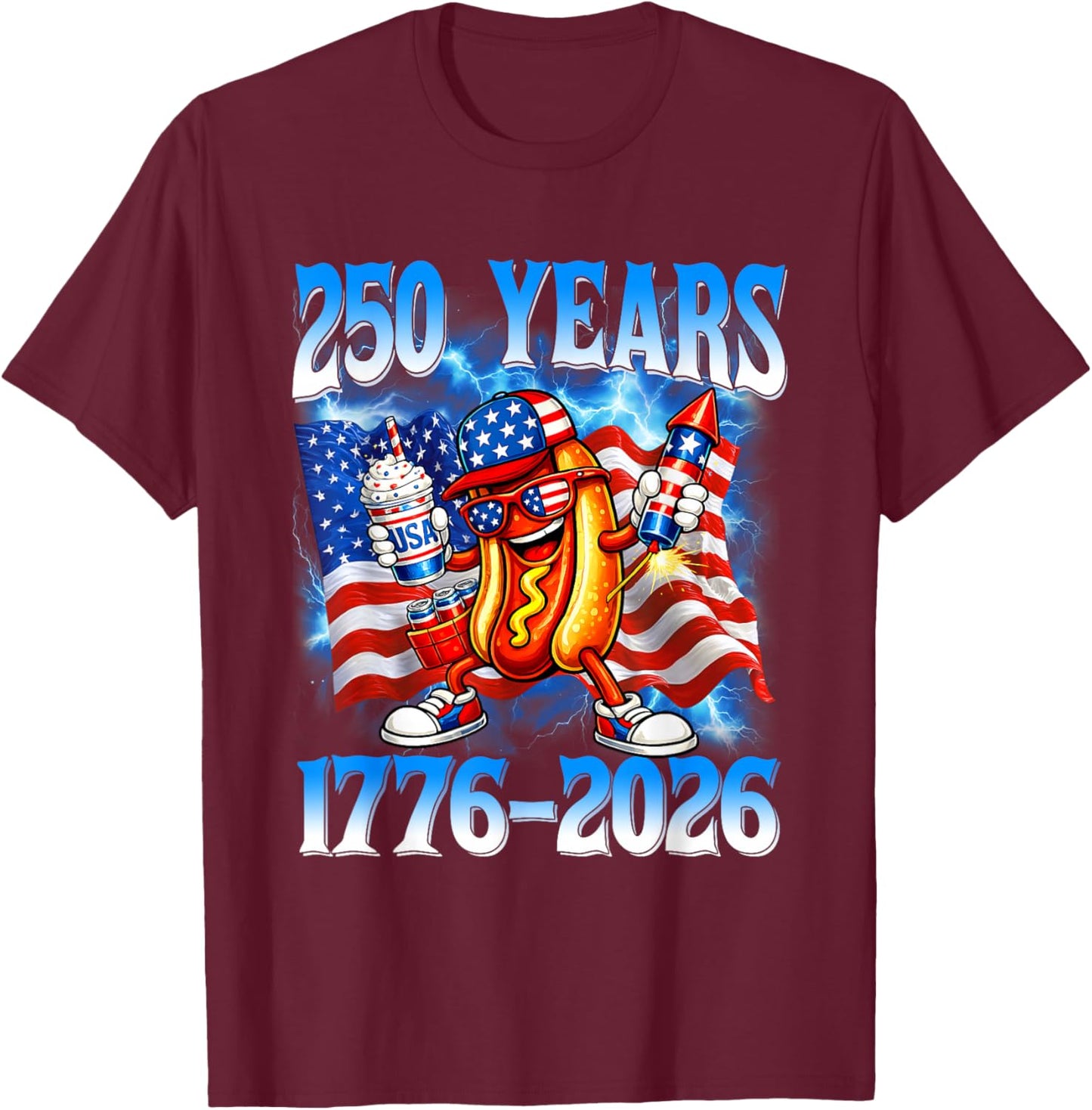 250 Years 1776 2026 250th American Flag 4th of July Hotdog T-Shirt - T-Shirt | Maroon