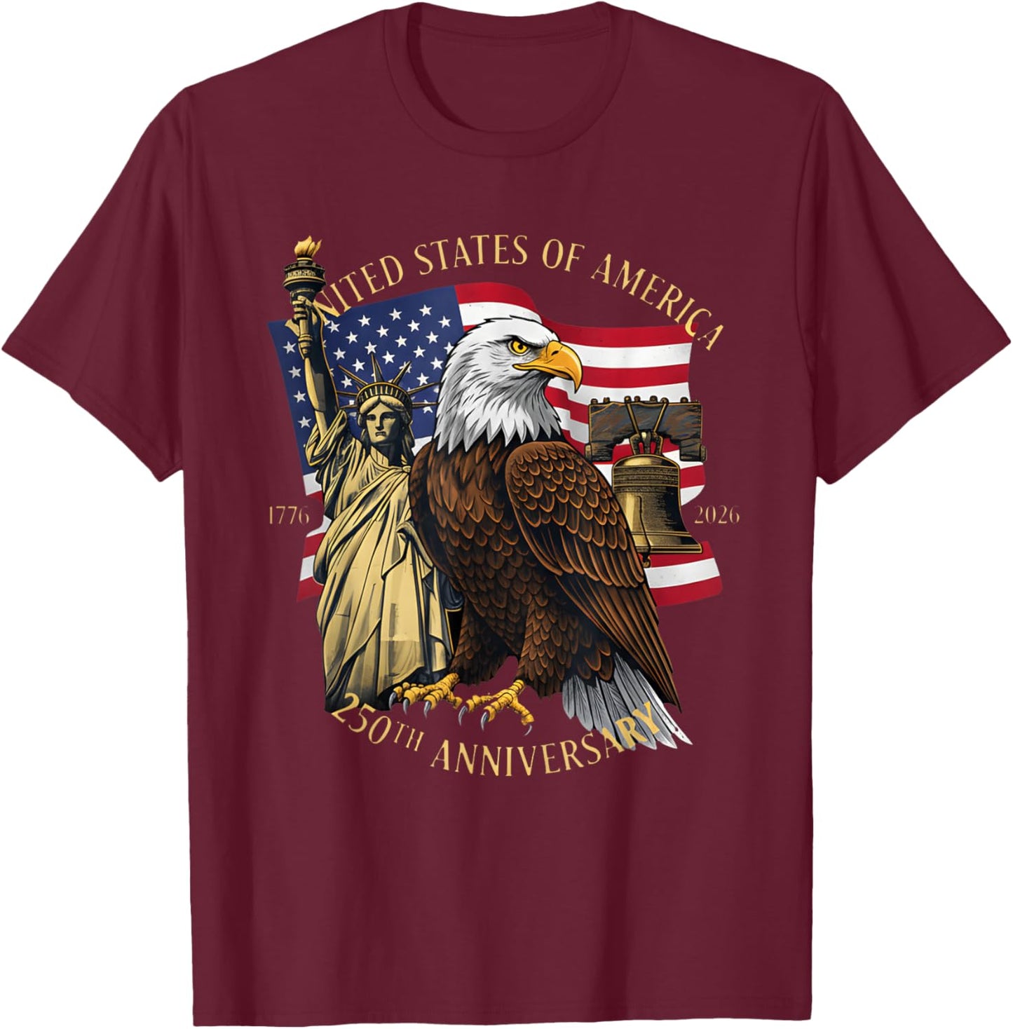250 Years 1776-2026 250th Birthday Eagle Liberty Bell T-Shirt - T-Shirt | Maroon