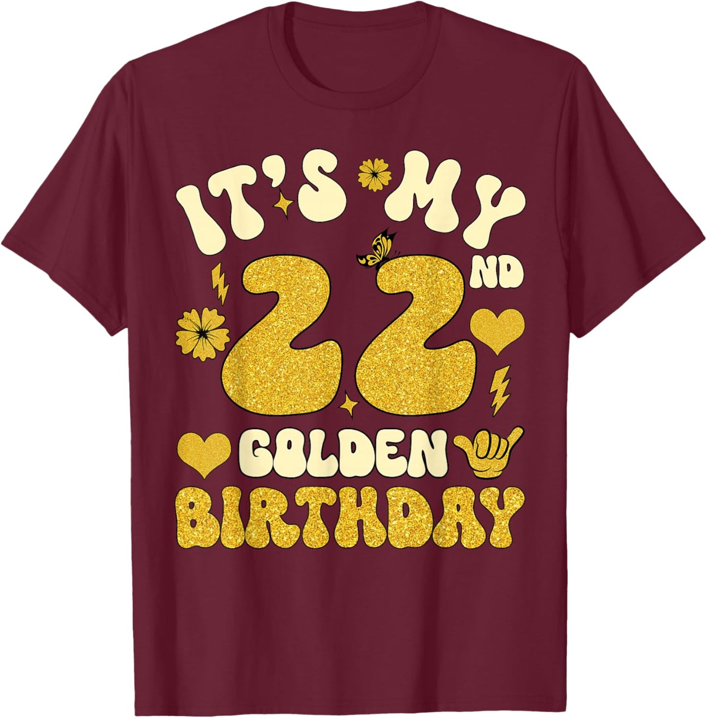 It's My 22nd Golden Birthday 22 Year Old Bday Kids Groovy T-Shirt - T-Shirt | Maroon