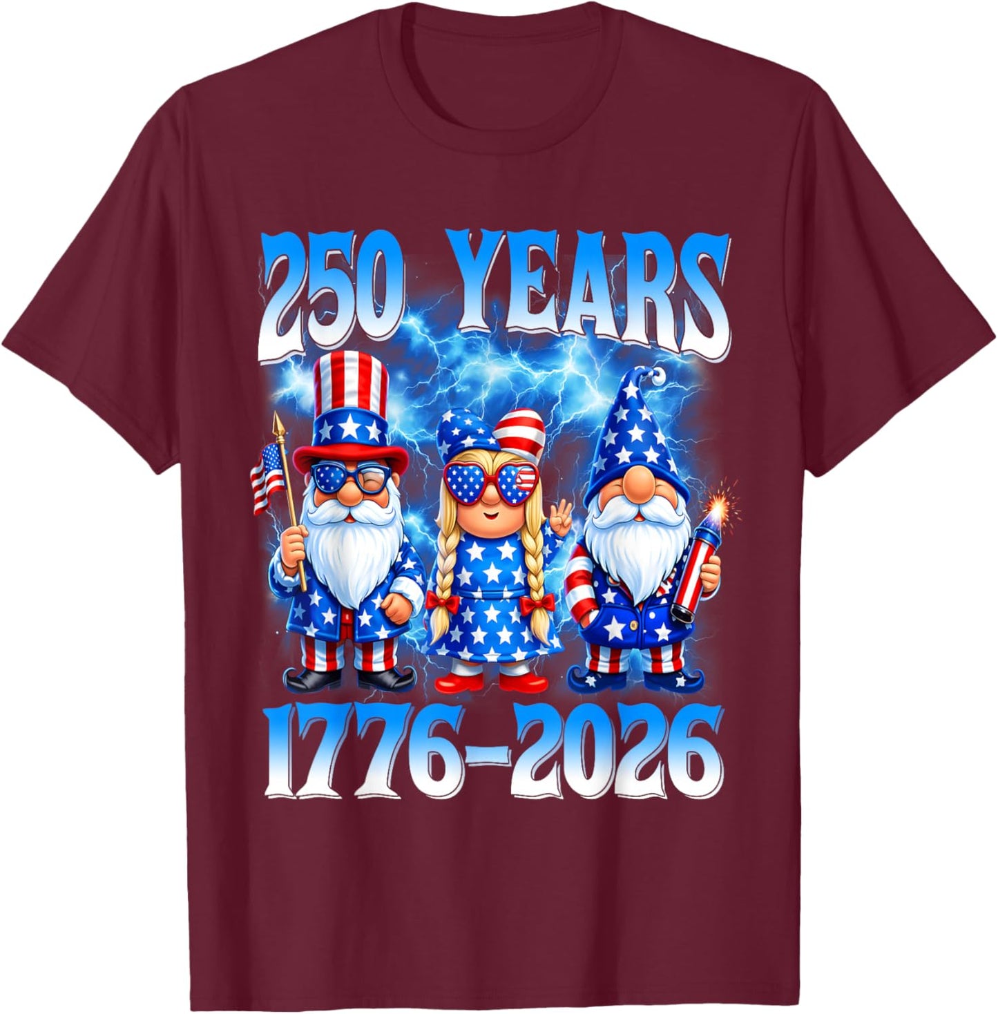 250 Year American 1776 2026 250th Gnomes Patriotic 4th July T-Shirt - T-Shirt | Maroon