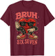 Bruh Six Seven Valentine Cute Heart 67 Meme Boys Girls Kids T-Shirt - T-Shirt | Maroon
