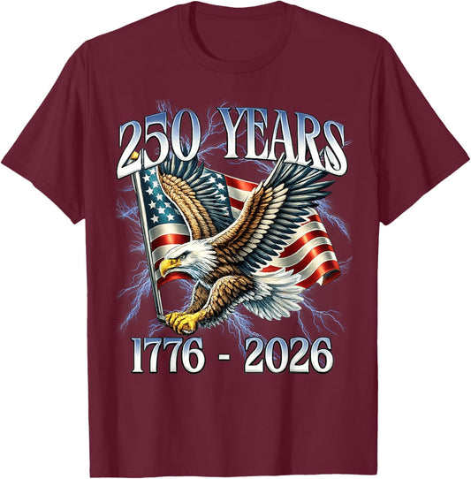 Eagle and Flag 250 Years 1776-2026 250th Birthday T-Shirt - T-Shirt | Maroon