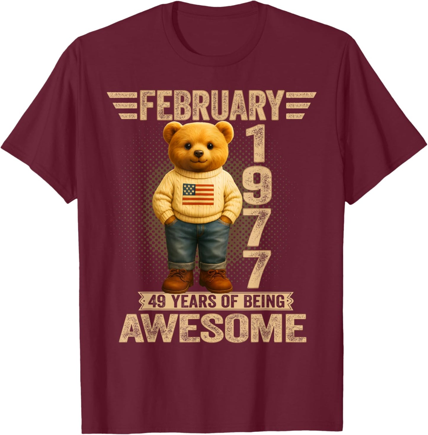 49 Year Old February 1977 Teddy Bear 49th Birthday Men Women T-Shirt - T-Shirt | Maroon
