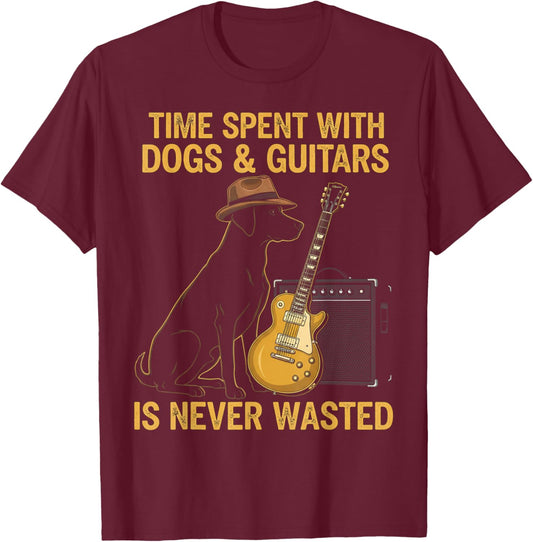 Time Spent with Dogs and Guitars is Never Wasted T-Shirt - T-Shirt | Maroon