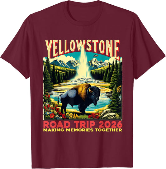 Yellowstone Road Trip 2026 Explore The Great Outdoors T-Shirt - T-Shirt | Maroon