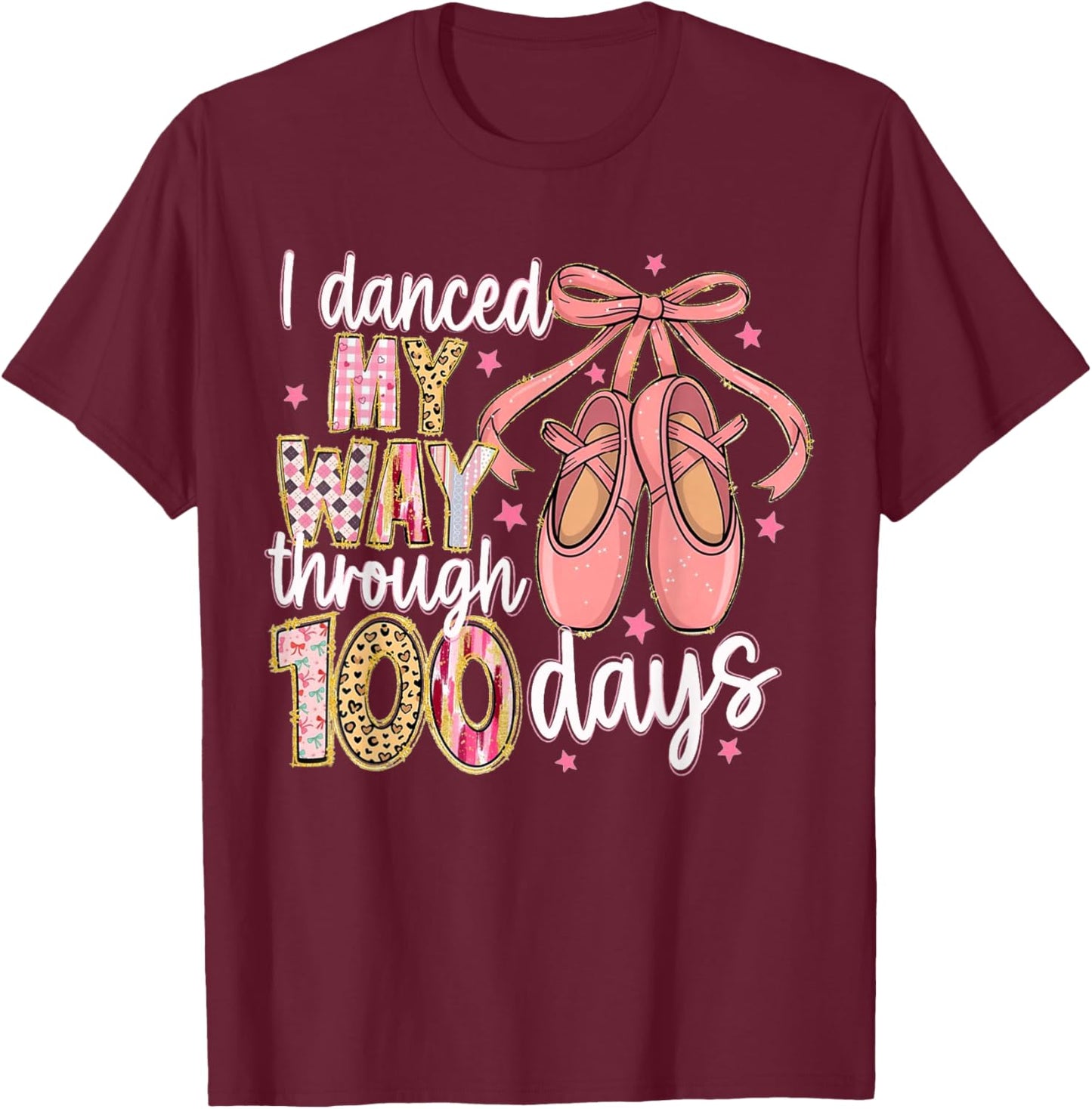I Danced My Way Through 100 Days Ballet 100 Days of School T-Shirt - T-Shirt | Maroon