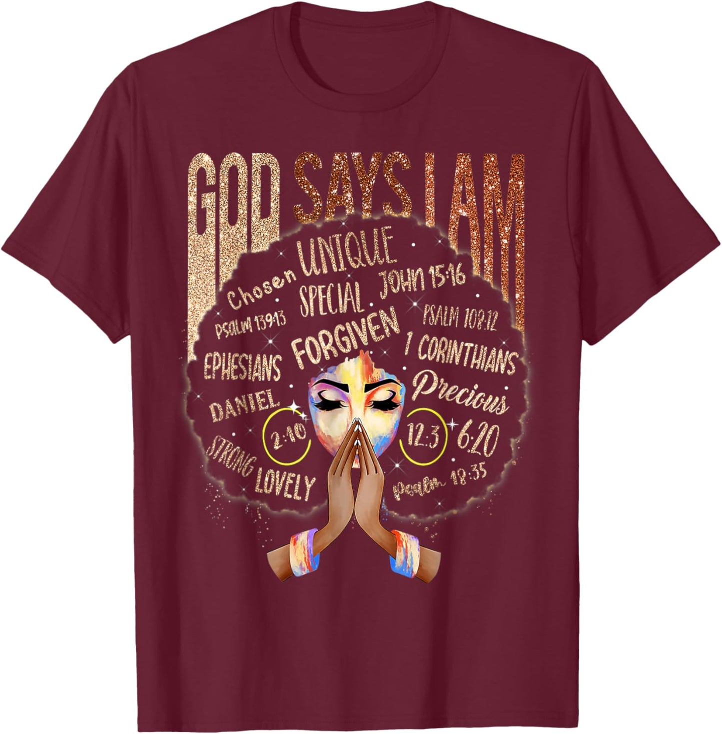 Black Girl God Says I Am Black Melanin History Month Pride T-Shirt - T-Shirt | Maroon