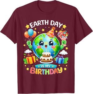Earth Day is My Birthday Environment Party Men Women Kids T-Shirt - T-Shirt | Maroon