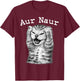 AUR Naur Silly Cat Funny Meme Women Kid Teen Youth T-Shirt - T-Shirt | Maroon