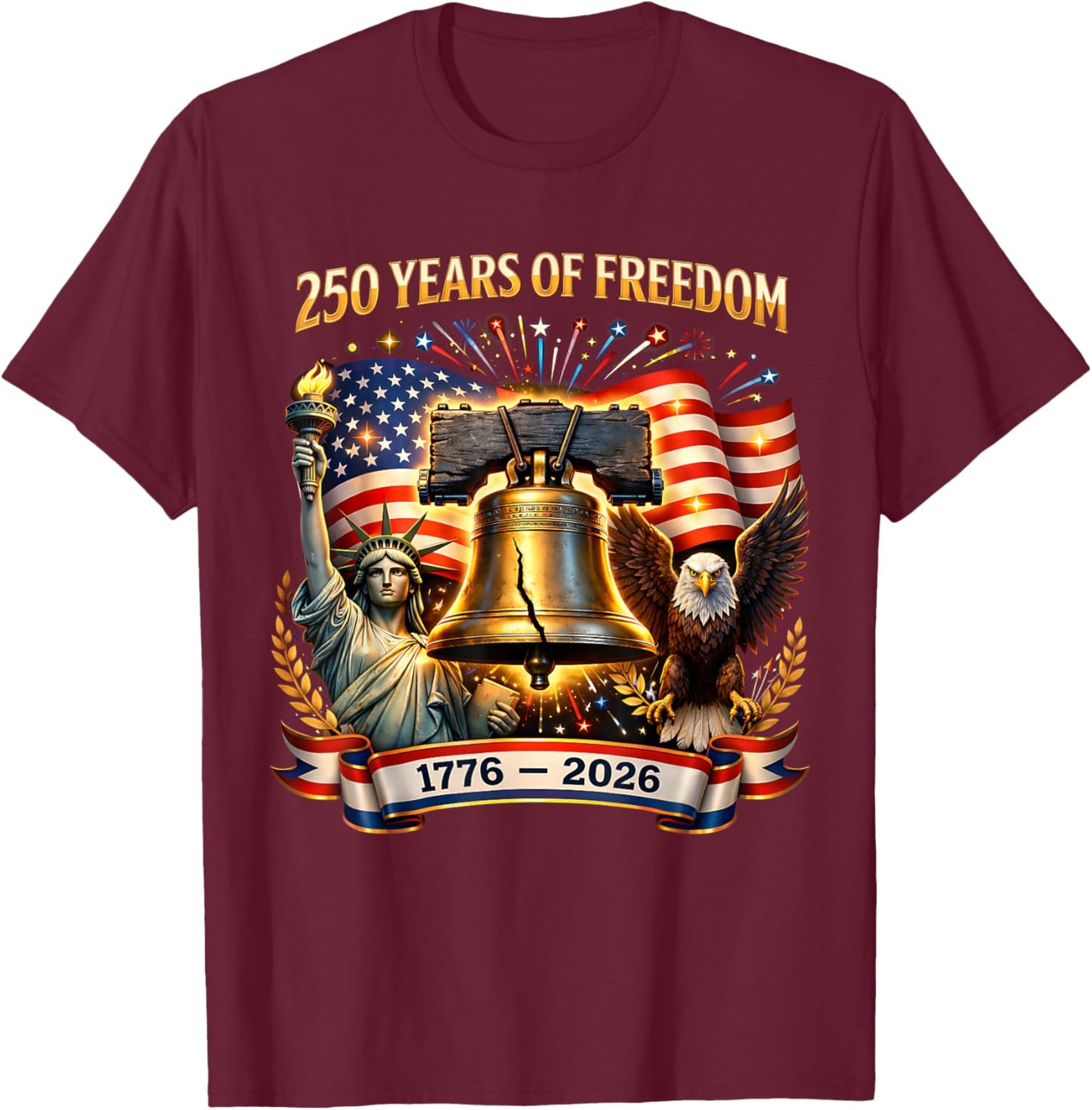 Patriotic Eagle and Flag 250 Years 1776-2026 4th of July T-Shirt - T-Shirt | Maroon