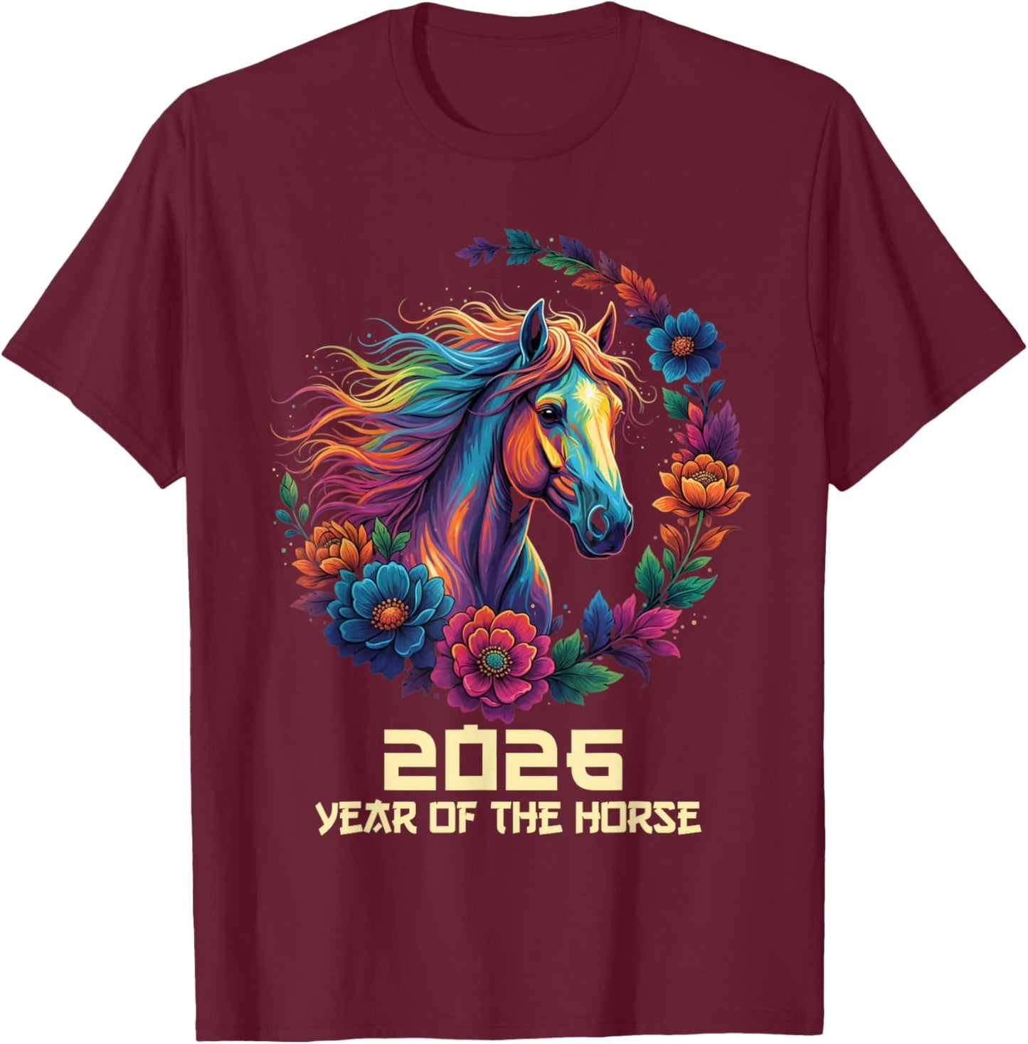 Year of The Horse 2026 Happy Chinese New Year 2026 T-Shirt - T-Shirt | Maroon
